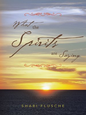 cover image of What the Spirits Are Saying